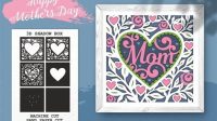 Mother's Day Shadow Box SVG Celebrate The Unbreakable Bond: A Mother's Day Shadow Box SVG