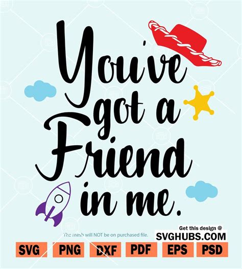 You Ve Got A Friend In Me SVG You've Got A Friend In Me SVG: A Heartwarming Journey Of Friendship And Loyalty