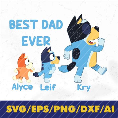 Bluey Dad SVG Free Bluey Dad SVG: Unleashing The Paternal Spirit With Free SVG Designs