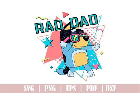 Bluey Rad Dad SVG Bluey Rad Dad SVG: Unleashing The Epic Fatherhood Adventure