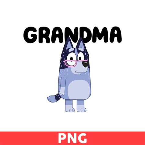 Bluey Grandma SVG Bluey Grandma SVG: A Timeless Treasure For Grandparents And Bluey Fans