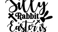 Silly Rabbit Easter Is For Jesus SVG Silly Rabbit