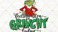 Feeling Extra Grinchy SVG Feeling Extra Grinchy SVG: The Perfect Way To Express Your Holiday Spirit