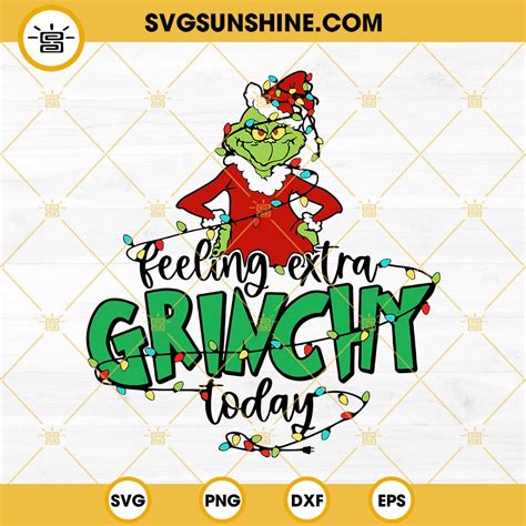 Feeling Extra Grinchy Today SVG Feeling Extra Grinchy Today SVG: Express Your Holiday Antics With Style