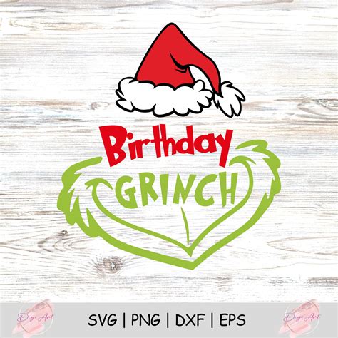 Grinch Birthday SVG Grinch Birthday SVG: Celebrate The Spirit Of The Holidays With A Touch Of Mischief