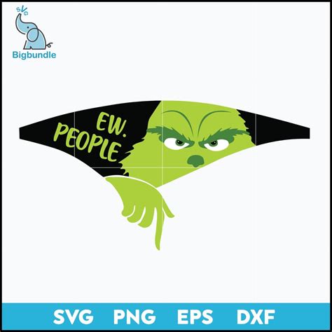 Grinch Eww People SVG Grinch Eww People SVG: Expressing Your Inner Grinch With Style