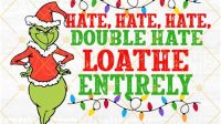 Grinch Hate Hate Hate SVG The Grinch Hate Hate Hate SVG: A Festive Expression Of Antipathy