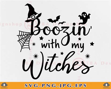 Boozin With My Witches SVG Boozin' With My Witches SVG: The Ultimate Symbol Of Halloween Merriment