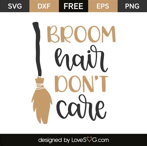 Broom Hair Don T Care SVG Broom Hair Don't Care SVG: Embrace The Messy Mom Life With Style